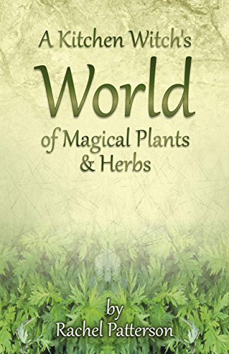 A Kitchen Witch's World of Magical Plants & Herbs von Moon Books